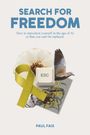 "SEARCH FOR FREEDOM" in großen Buchstaben, ESC-Taste, Blume, Vogel, gelbes Band, Autor: Paul Faix.