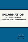 Gary Liu: Incarnation, Buch