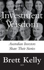 „Investment Wisdom“, „Australian Investors Share Their Stories“, „Brett Kelly 2019“. Verschiedene lächelnde Personen.