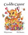 Der Text lautet "Cuddle Cancer", mit einem bunten Drachen inmitten von Blumen, illustriert von Rina Bhabra.