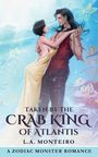 L. A. Monteiro: Taken by the Crab King of Atlantis, Buch