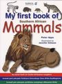 "My first book of Southern African Mammals" von Peter Apps, Illustrationen von Jennifer Schaum. Löwe und andere Tiere.