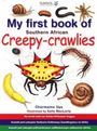 "My first book of Southern African Creepy-crawlies." Verschiedene Krabbeltiere, viele in kräftigen Farben illustriert.
