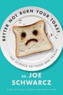 Joe Schwarcz: Better Not Burn Your Toast, Buch