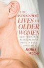 Moira Welsh: The Astonishing Lives of Older Women, Buch