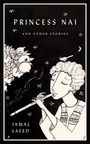 Jamal Saeed: Princess NAI and Other Stories, Buch