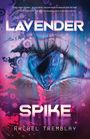„Lavender Spike“, darunter „Rachel Tremblay“. Ein großes blaues Auge in einem wirbelnden, lila-pinken Hintergrund.