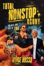 Text: "Total Nonstop Agony", "The Rise and Fall of TNA", "Vince Russo". Drei Männer, einer mit Mikrofon.