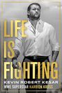 Kevin Kesar: Life Is Fighting, Buch