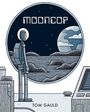 "Mooncop" und "Tom Gauld" sind in einer Illustration zu sehen; ein Astronaut blickt auf eine mondähnliche Landschaft.