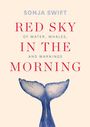 Text oben: "SONJA SWIFT". Groß in Rot: "RED SKY IN THE MORNING". Unten eine blaue Walflosse illustriert.