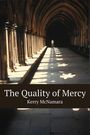 Kerry McNamara: The Quality of Mercy, Buch