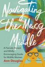 Ann Douglas: Navigating the Messy Middle, Buch