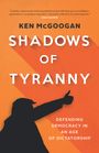 Ken Mcgoogan: Shadows of Tyranny, Buch