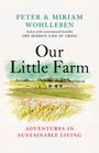 Peter Wohlleben: Our Little Farm: Adventures in Sustainable Living, Buch