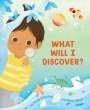 Tanya Lloyd Kyi: What Will I Discover?, Buch