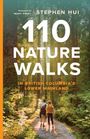 Stephen Hui: 110 Nature Walks in British Columbia's Lower Mainland, Buch