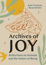 Jean-Francois Beauchemin: Archives of Joy, Buch