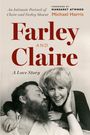 Michael Harris: Farley and Claire: A Love Story, Buch