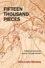 Gina Leola Woolsey: Fifteen Thousand Pieces: Volume 44, Buch