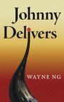 Wayne Ng: Johnny Delivers, Buch