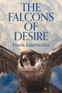 Frank Lentricchia: The Falcons of Desire, Buch