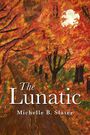 Michelle B Slater: The Lunatic, Buch