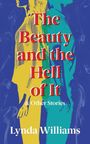 Lynda Williams: The Beauty and the Hell of It & Other Stories, Buch