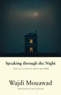 Wajdi Mouawad: Speaking Through the Night: Diary of a Lockdown, March-April 2020, Buch