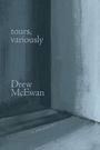 Drew McEwan: Tours, Variously, Buch