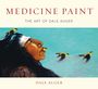 Dale Auger: Medicine Paint, Buch