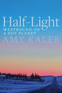 Amy Kaler: Half-Light, Buch