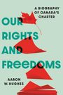 Aaron Hughes: Our Rights and Freedoms, Buch