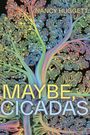 Text: "MAYBE, CICADAS" und "NANCY HUGGETT". Eine abstrakte Illustration mit einem farbenfrohen, verzweigten Baum.