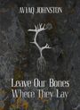 Aviaq Johnston: Leave Our Bones Where They Lay, Buch