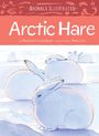 "Animals Illustrated: Arctic Hare" von Monica Ittusardjuat und Hwei Lim. Illustrationen von arktischen Hasen im Schnee.