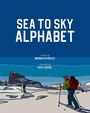 Bronwyn Preece: Sea to Sky Alphabet, Buch