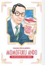 "Manga biographies: MOMOFUKU ANDO, THE INVENTOR OF INSTANT NOODLES." Illustration eines lächelnden Mannes mit Brille.