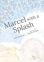 Julia Sørensen: Marcel with a Splash, Buch