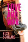 Rose Scollard: Love and War Western Style, Buch