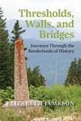 Elizabeth Jameson: Thresholds, Walls, and Bridges, Buch