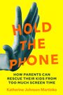 Katherine Martinko: Hold the Phone, Buch