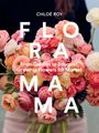 Chloé Roy: Floramama, Buch