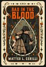 Matteo L. Cerilli: Bad in the Blood, Buch