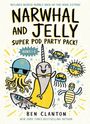 Ben Clanton: Narwhal and Jelly: Super Pod Party Pack! (Paperback Books 1 & 2), Buch