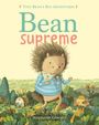 Stephanie Graegin: Bean Supreme (Tiny Bean's Big Adventures, Book #2), Buch