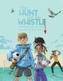 : The Hunt for the Whistle, Buch