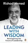 Rishad Ahmed: Leading with Wisdom, Buch