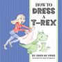 Eden de Vries: How to Dress a T-Rex, Buch
