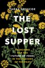 Taras Grescoe: The Lost Supper, Buch